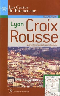 Lyon, croix rousse - quartier historique de la soierie lyonnaise