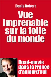 Une vue imprenable sur la folie du monde