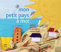 Mon petit pays à moi - poème en tissu et broderie