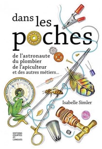 Dans les poches de l'astronaute, du plombier, de l'apiculteur