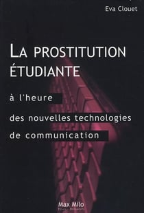 La prostitution étudiante à l'heure des nouvelles technologies de communication