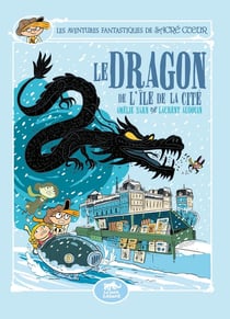 Les aventures fantastiques de Sacré Coeur Tome 13 : Le dragon de l'île de la cité