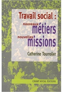 Travail Social Nouveaux Metiers Nouvelles Missions