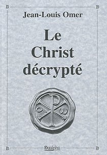 Le Christ décrypté