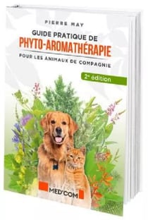 Guide pratique de phyto-aromathérapie pour les animaux de compagnie (2e édition)