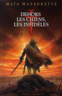 Dehors les chiens, les infidèles
