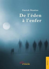 De l'éden à l'enfer