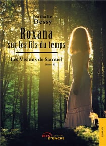 Roxana sur les fils du temps t.1 - les visions de Samuel