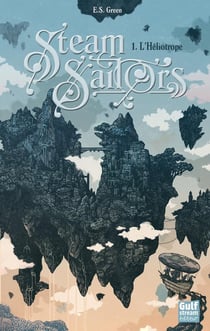 Steam sailors Tome 1 : Steam Sailors Tome 1 : l'héliotrope
