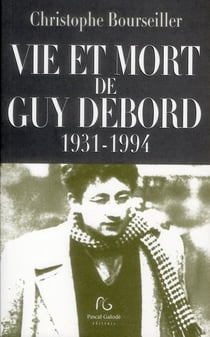 Vie et mort de guy debord