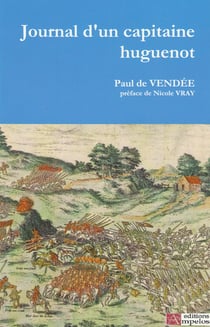 Journal d'un capitaine huguenot - Paul de Vendée