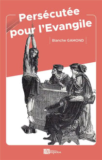 Persécutée pour l'Evangile