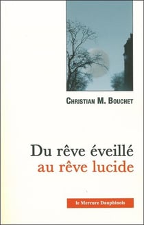 Du rêve éveillé au rêve lucide