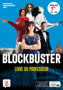Blockbuster : anglais - 1re - B1>B2 - livre du professeur (édition 2019)