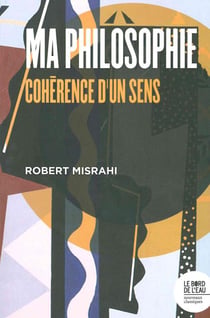 Ma philosophie - cohérence d'un sens