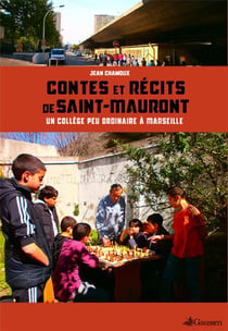 Contes et récits de Saint-Mauront - un collège peu ordinaire à Marseille