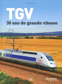 TGV - 30 ans de grande vitesse