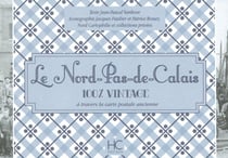 Le Nord-pas-de-Calais 100 % vintage à travers la carte postale ancienne