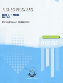 Fiches fiscales t.1 - fiches de cours BTS CG 1re année - TVA/BIC