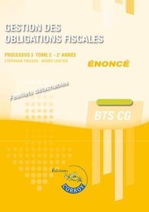 Gestion des obligations fiscales Tome 2 : énoncé - processus 3 - 2e annee du BTS CG - cas pratiques
