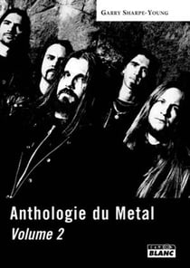 ANTHOLOGIE DU METAL - Tome 2