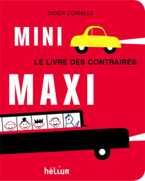 Mini maxi - le livre des contraires