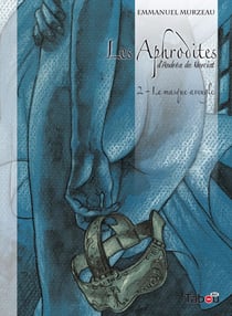 Les aphrodites Tome 2 : le masque aveugle