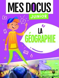 Mes docus junior : la géographie