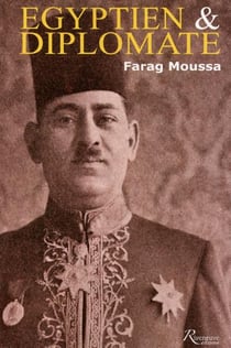 Egyptien et diplomate - Farag Mikhail Moussa - 1892-1947