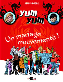 Yum Yum t.1 - un mariage mouvementé !
