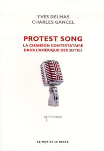 Protest song - la chanson contestataire dans l'Amérique des sixties