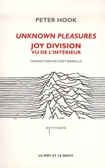 Unknown pleasures - Joy Division vu de l'intérieur
