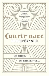 Courir avec persévérance - les défis du ministère pastoral