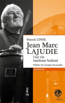 Jean-marc lajudie, une vie tambour battant