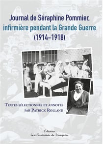 Journal de Séraphine Pommier, infirmière pendant la Grande Guerre (1914-1918)