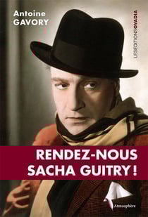 Rendez-nous sacha guitry !