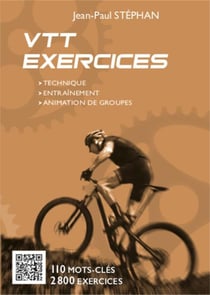 VTT exercices - technique, entraînement, animation de groupes