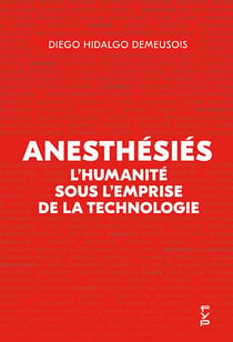 Anesthesies - l'humanite sous l'emprise de la technologie