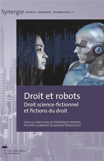 Droit et robots : Droit science-fictionnel et fictions du droit