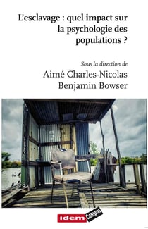 L'esclavage : quel impact sur la psychologie des populations ?