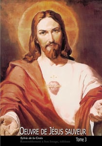 Oeuvre de Jésus sauveur Tome 3