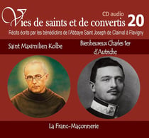 Vies de saints ou de convertis Tome 20 - Maximilien Kolbe et Charles Ier d'Autriche