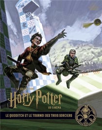 La collection Harry Potter au cinéma Tome 7 : le quidditch et le tournoi des trois sorciers