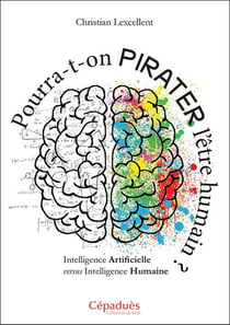 Pourra-t-on pirater l'être humain ? intelligence humaine versus intelligence artificielle