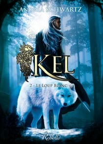 Kel Tome2 : le loup blanc
