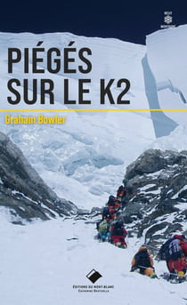 Piégés sur le K2 : L'une des épopée les plus dramatiques de l'histoire de l'himalayisme