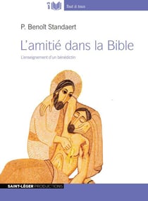 L'amitié dans la bible : audiolivre mp3 - l'enseignement d'un bénédictin