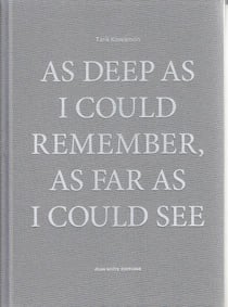 As deep as i could remember as far as i could see