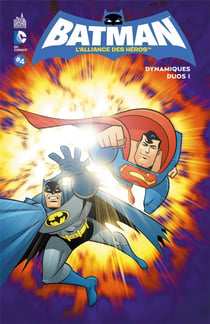 Batman - l'alliance des héros t.4 - dynamiques duos t.1