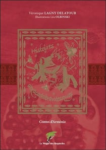 Histoires abracadabrantesques - contes d'Arménie